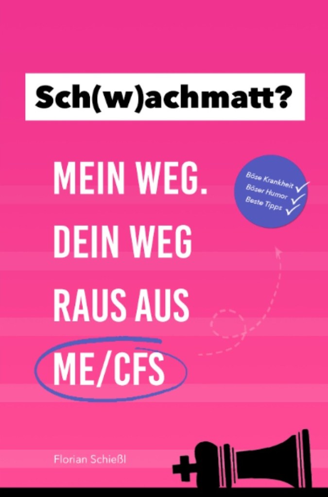 Buchcover "Sch(w)achmatt? Mein Weg, Dein Weg raus aus ME/CFS"