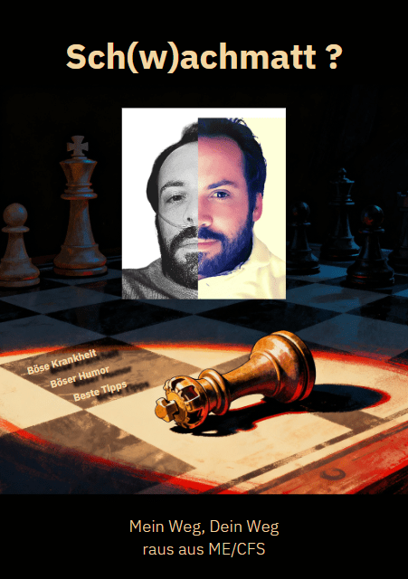 Sch(w)achmatt? Mein Weg, Dein Weg raus aus&nbsp;ME/CFS